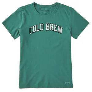 Women's Cold Brew Arch Short Sleeve Crusher Tee Life is Good