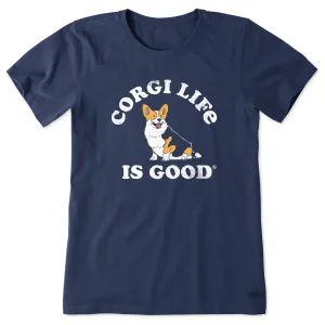 Women's Corgi is Good Short Sleeve Crusher Tee Life is Good
