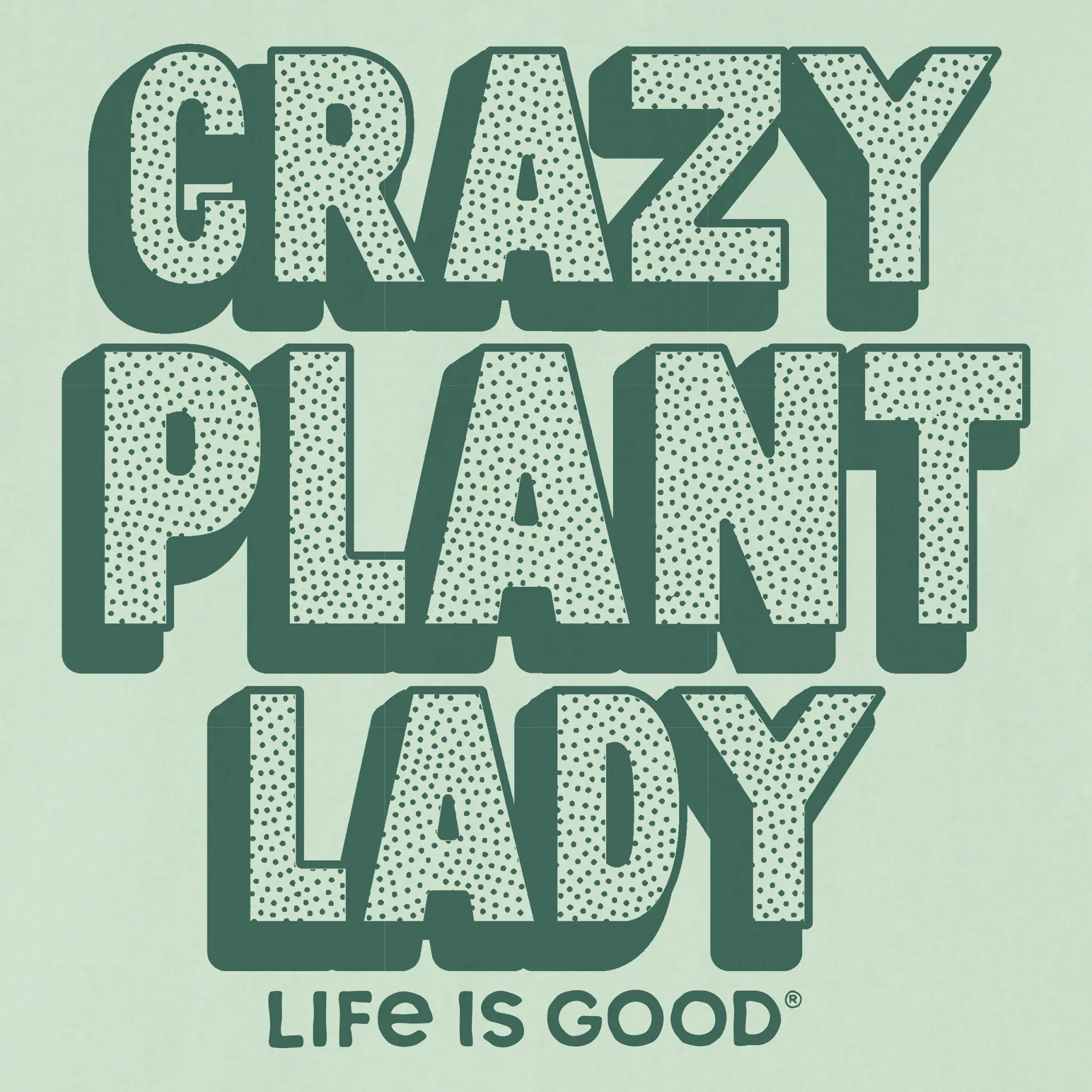 Women's Crazy Plant Lady Short Sleeve Crusher Tee Life is Good