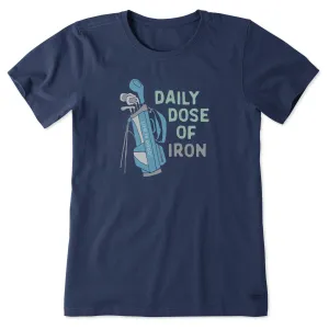 Women's Daily Dose of Iron Clubs Short Sleeve Crusher Tee Life is Good