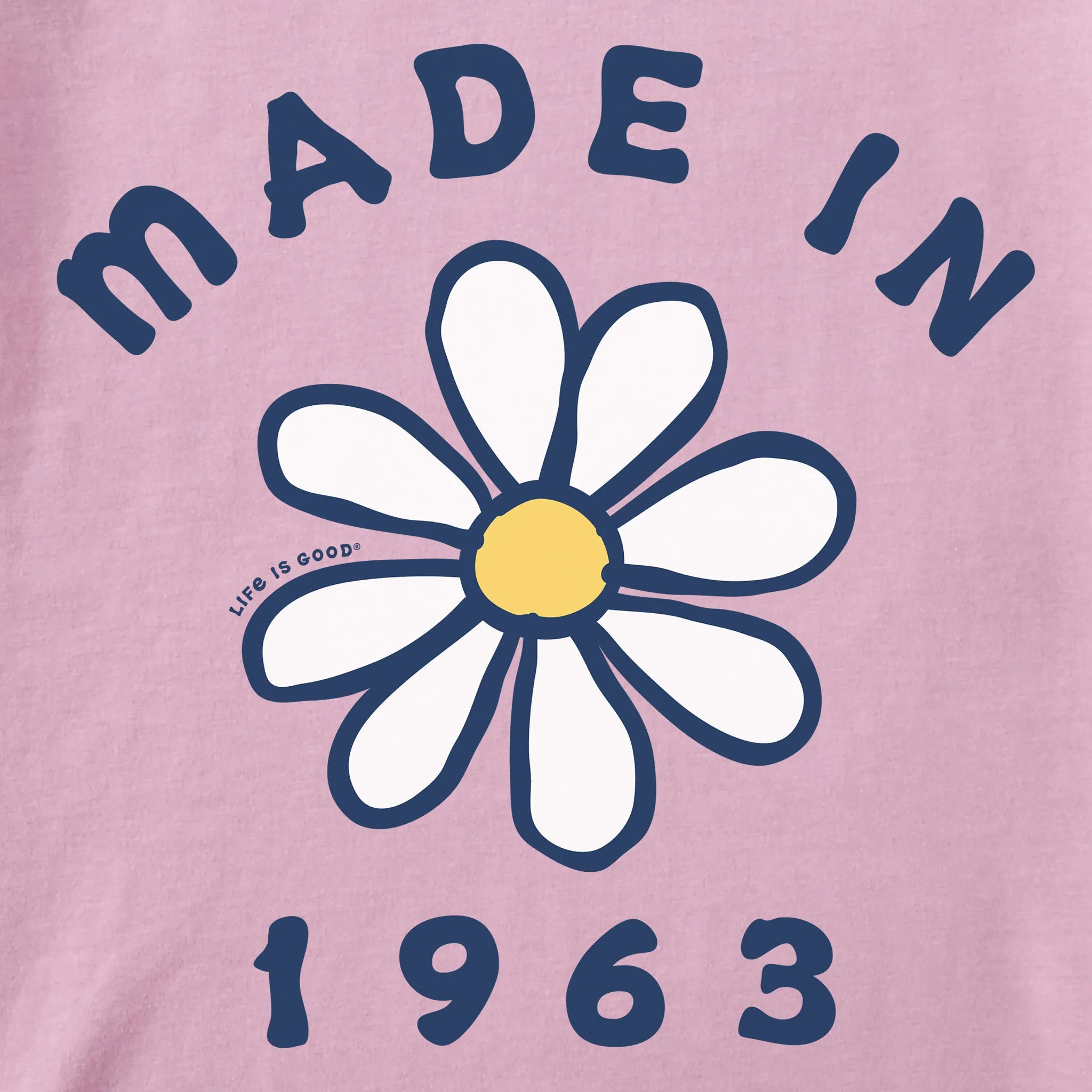 Women's Daisy Made in 1963 Short Sleeve Crusher Vee Life is Good