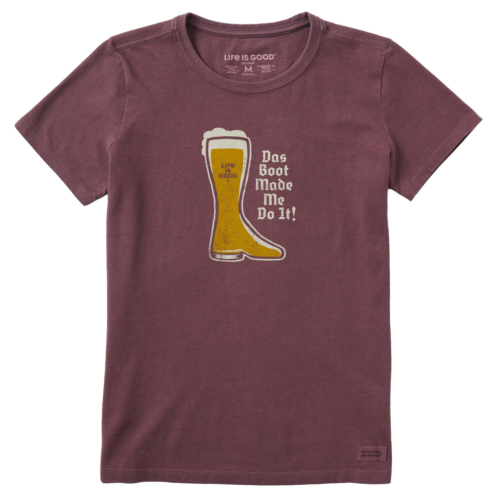 Women's Das Boot Made Me Do It Short Sleeve Crusher Tee Life is Good