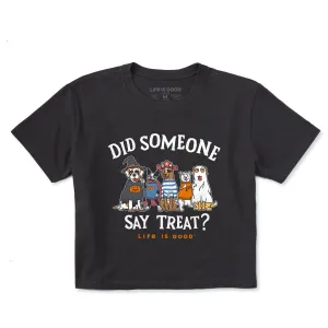 Women's Did Someone Say Treat? Short Sleeve Crusher Boxy Tee Life is Good