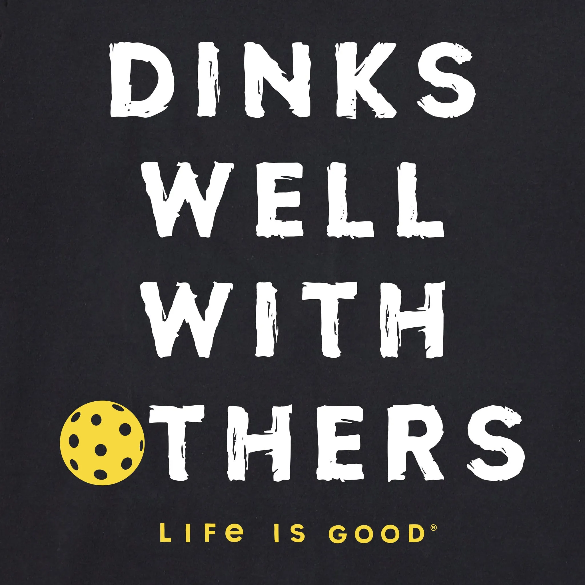 Women's Dinks Well With Others Pickleball Short Sleeve Tee Life is Good
