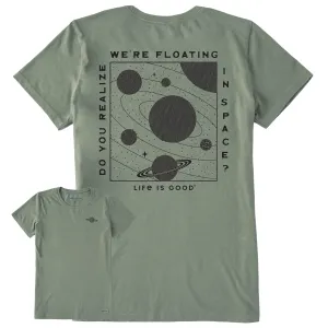 Women's Do You Realize Short Sleeve Crusher Tee Life is Good