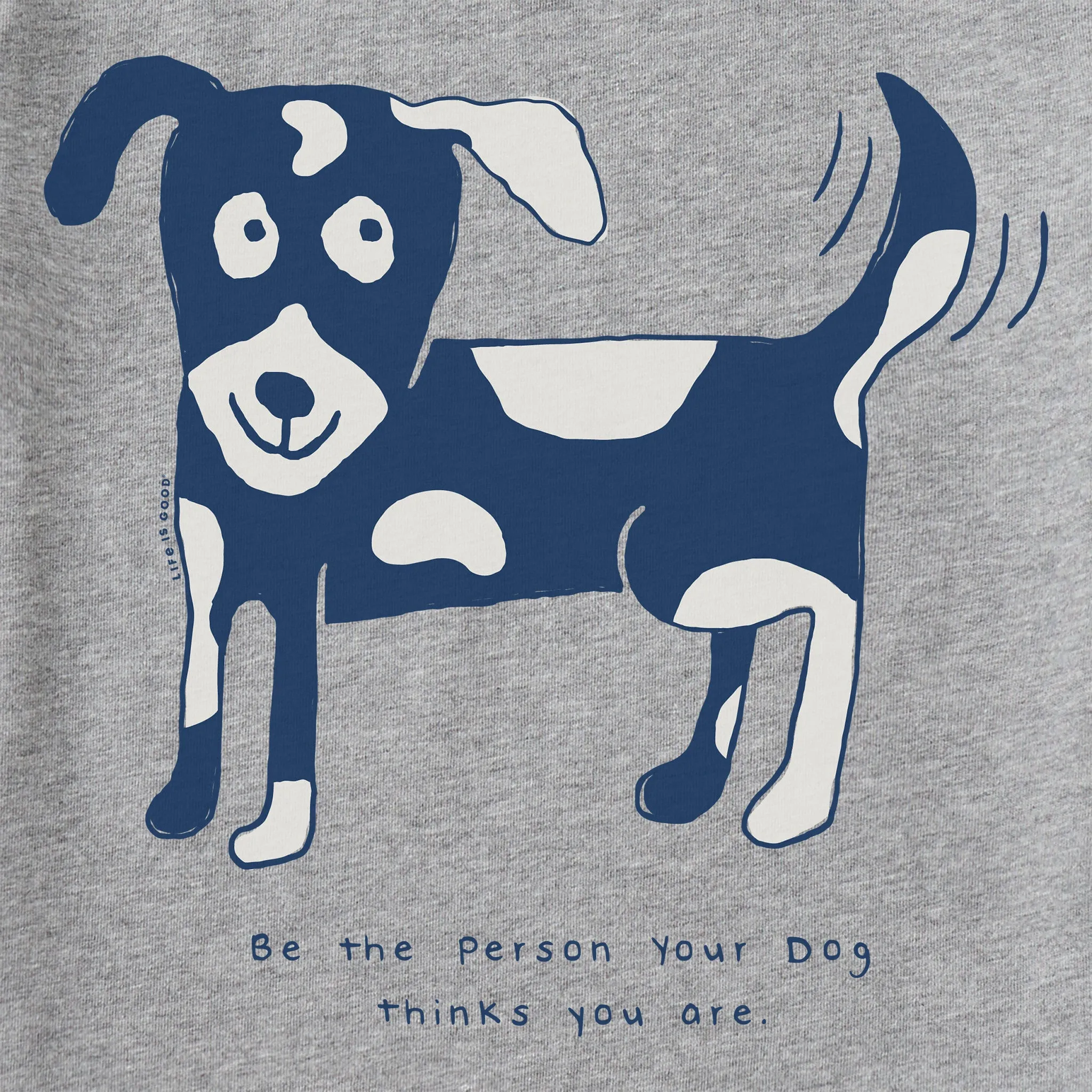 Women's Dog Be The Person Short Sleeve Tee Life is Good