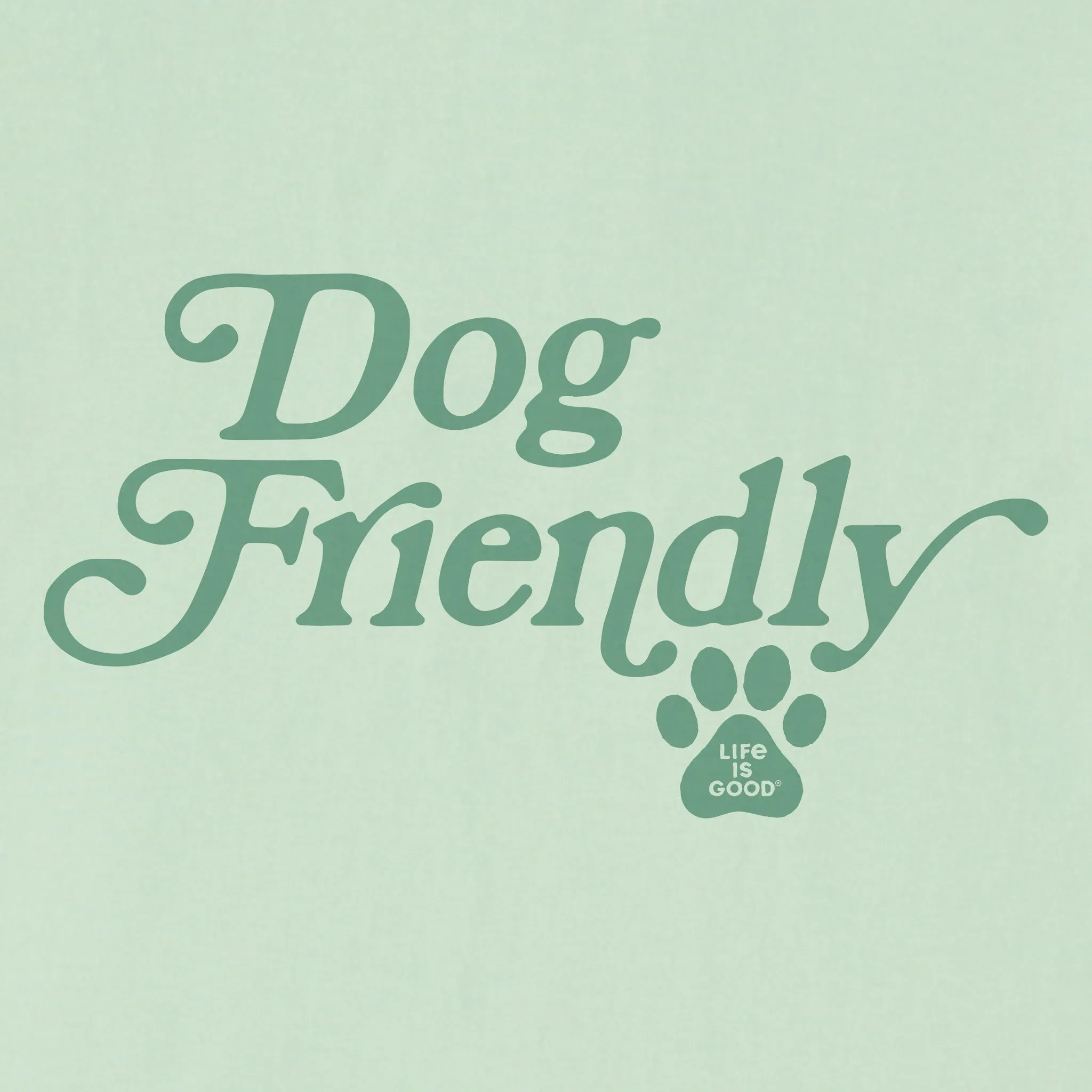 Women's Dog Friendly Short Sleeve Crusher Tee Life is Good