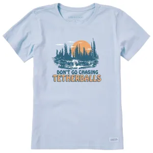 Women's Don't Go Chasing Tetherballs Short Sleeve Crusher Tee Life is Good