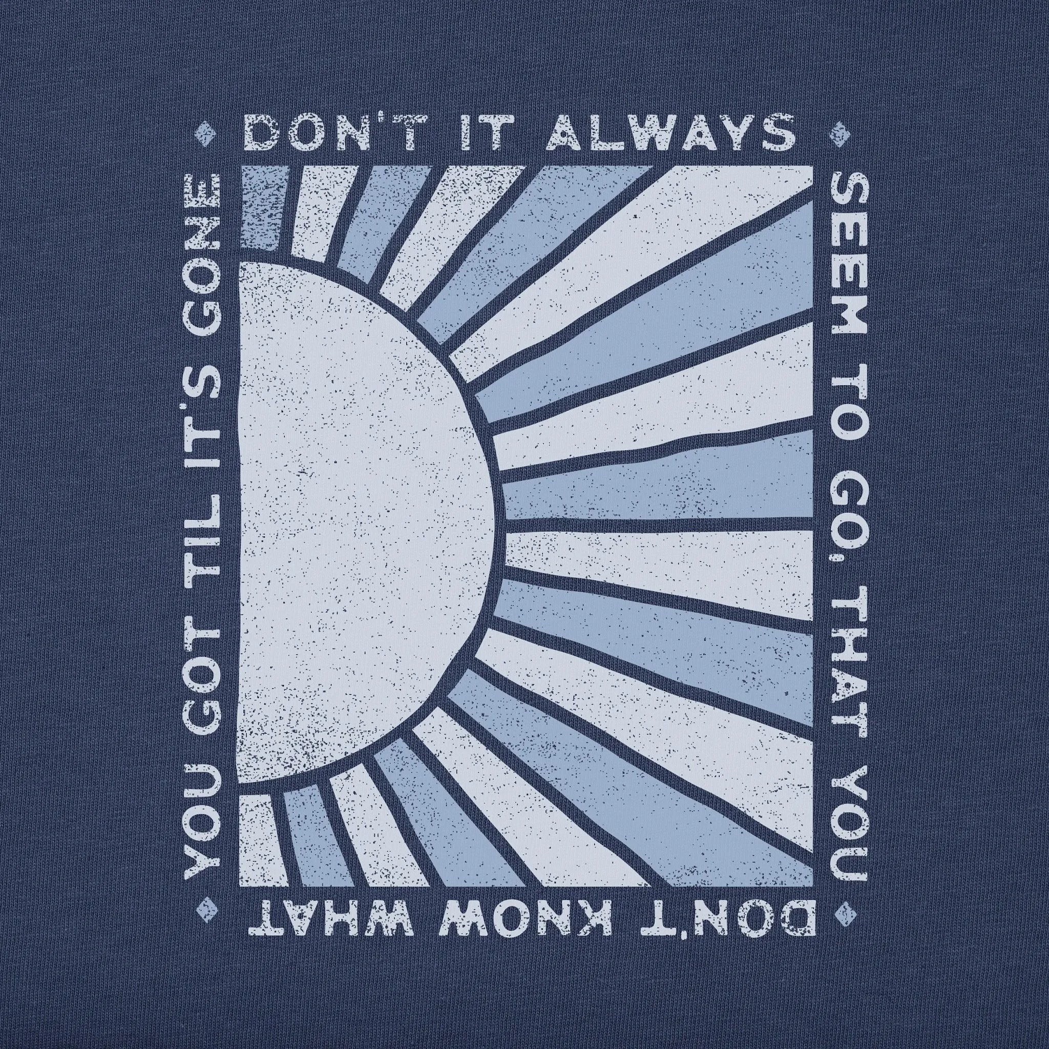 Women's Don't It Always Seem to Go Short Sleeve Crusher Tee Life is Good