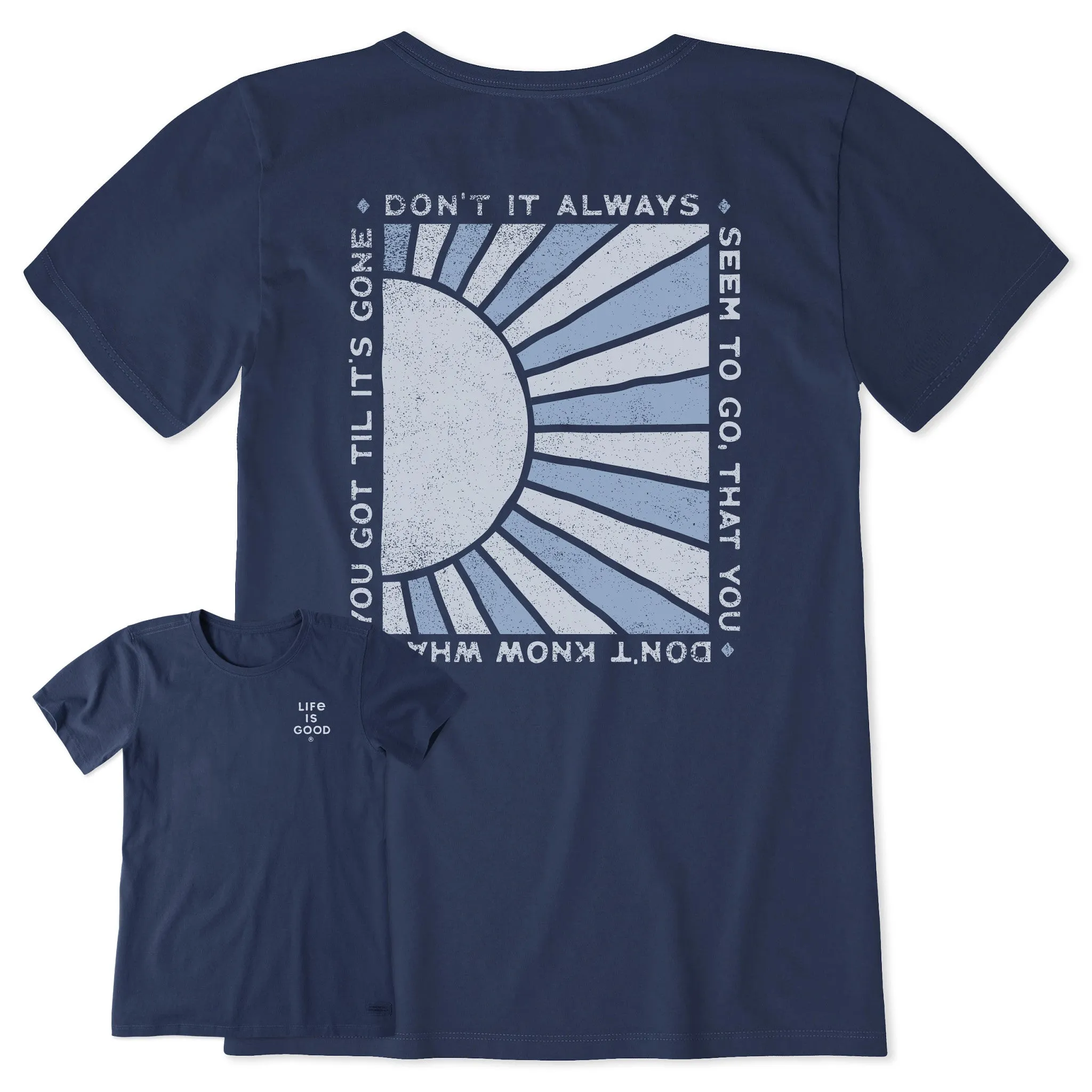 Women's Don't It Always Seem to Go Short Sleeve Crusher Tee Life is Good