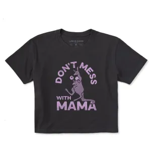 Women's Don't Mess with Mama Short Sleeve Crusher Boxy Tee Life is Good