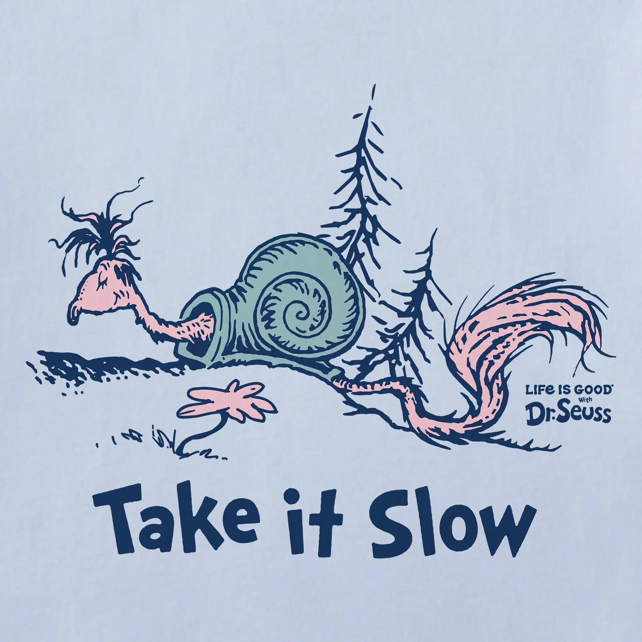 Women's Dr. Seuss Take It Slow Short Sleeve Crusher Tee Life is Good