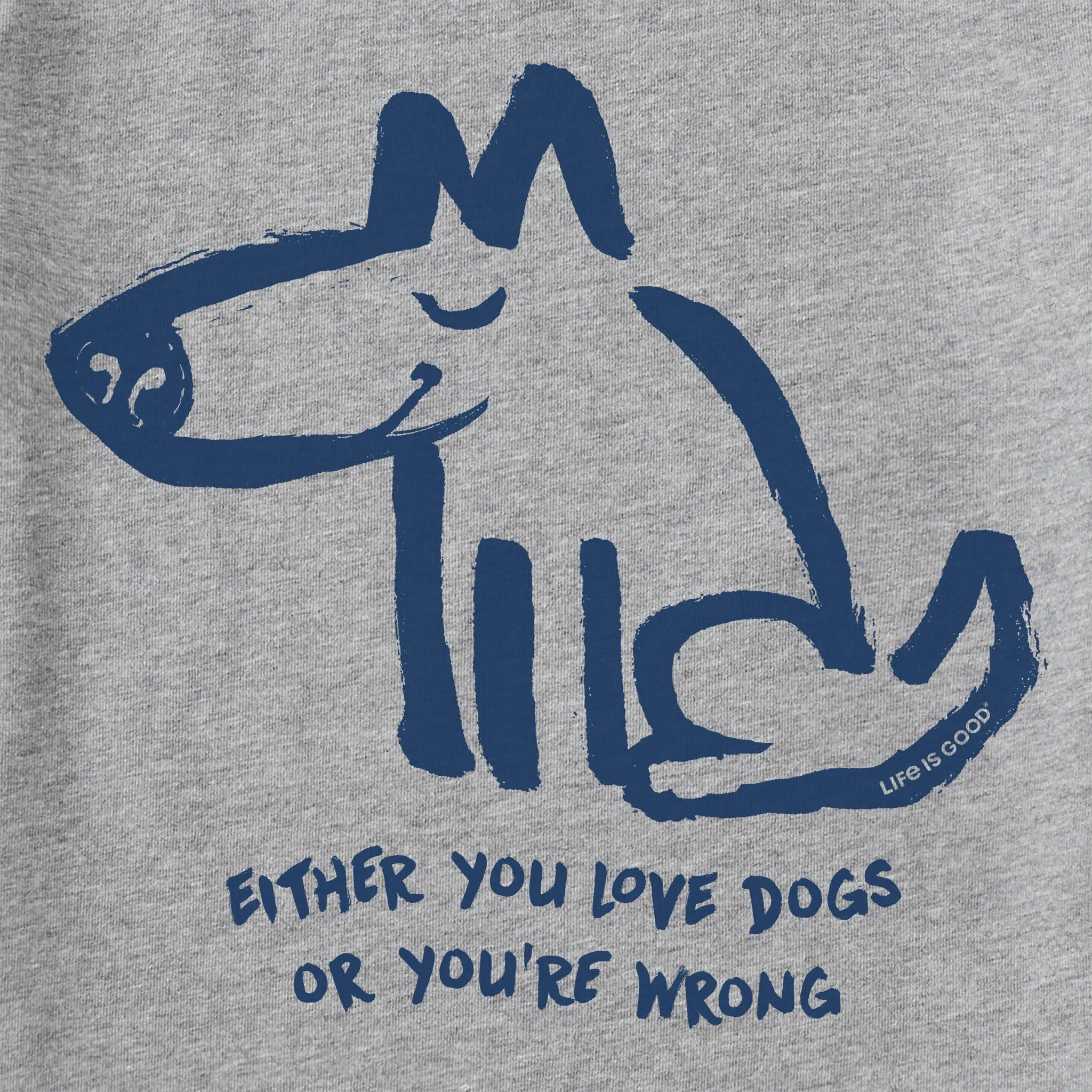 Women's Either You Love Dogs or You're Wrong Short Sleeve Tee Life is Good