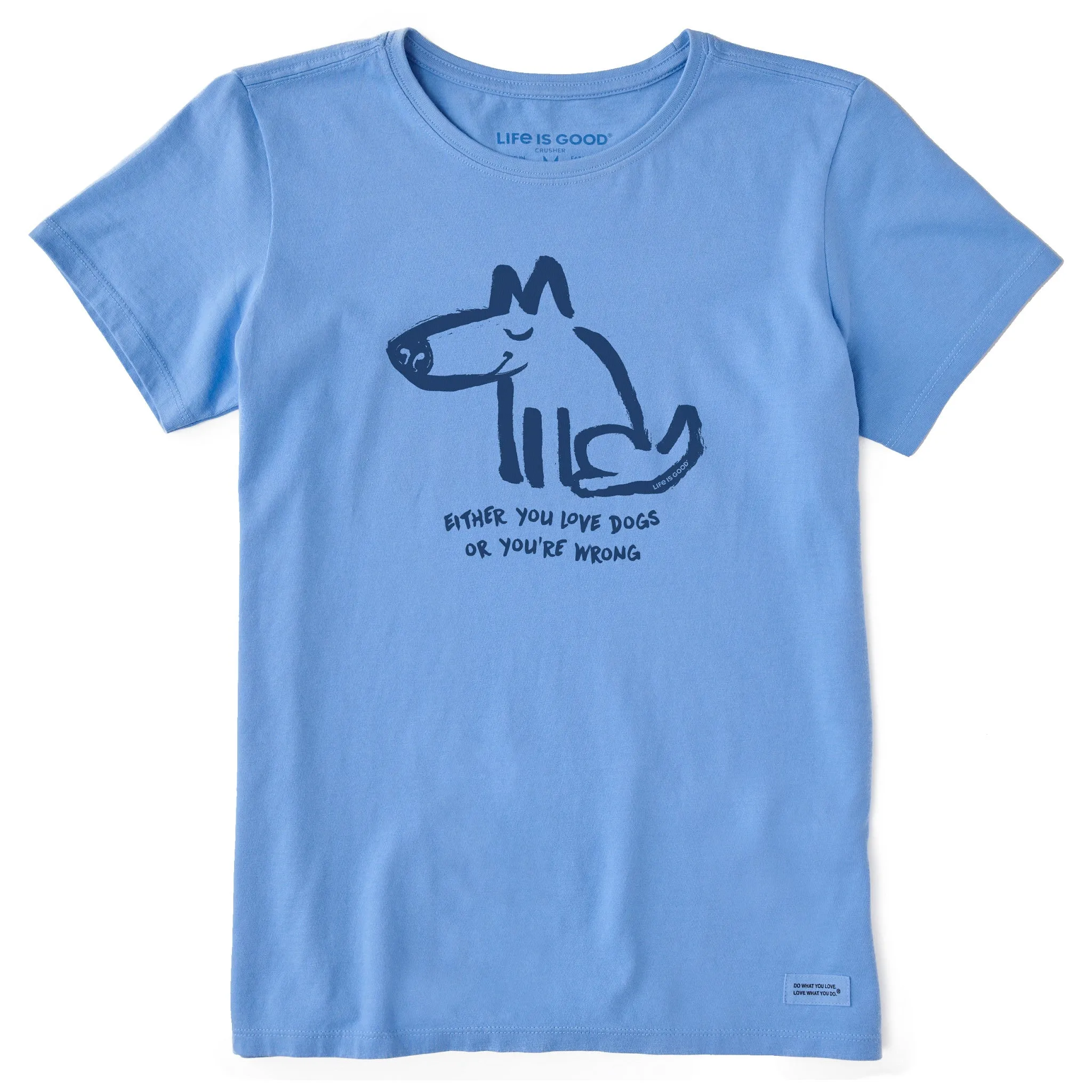 Women's Either You Love Dogs or You're Wrong Short Sleeve Tee Life is Good