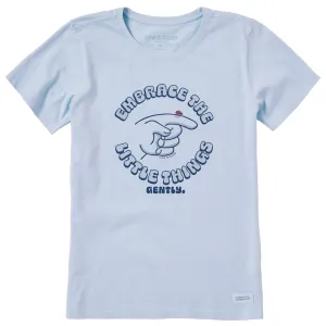 Women's Embrace the Little Things, Gently. Short Sleeve Crusher Tee Life is Good