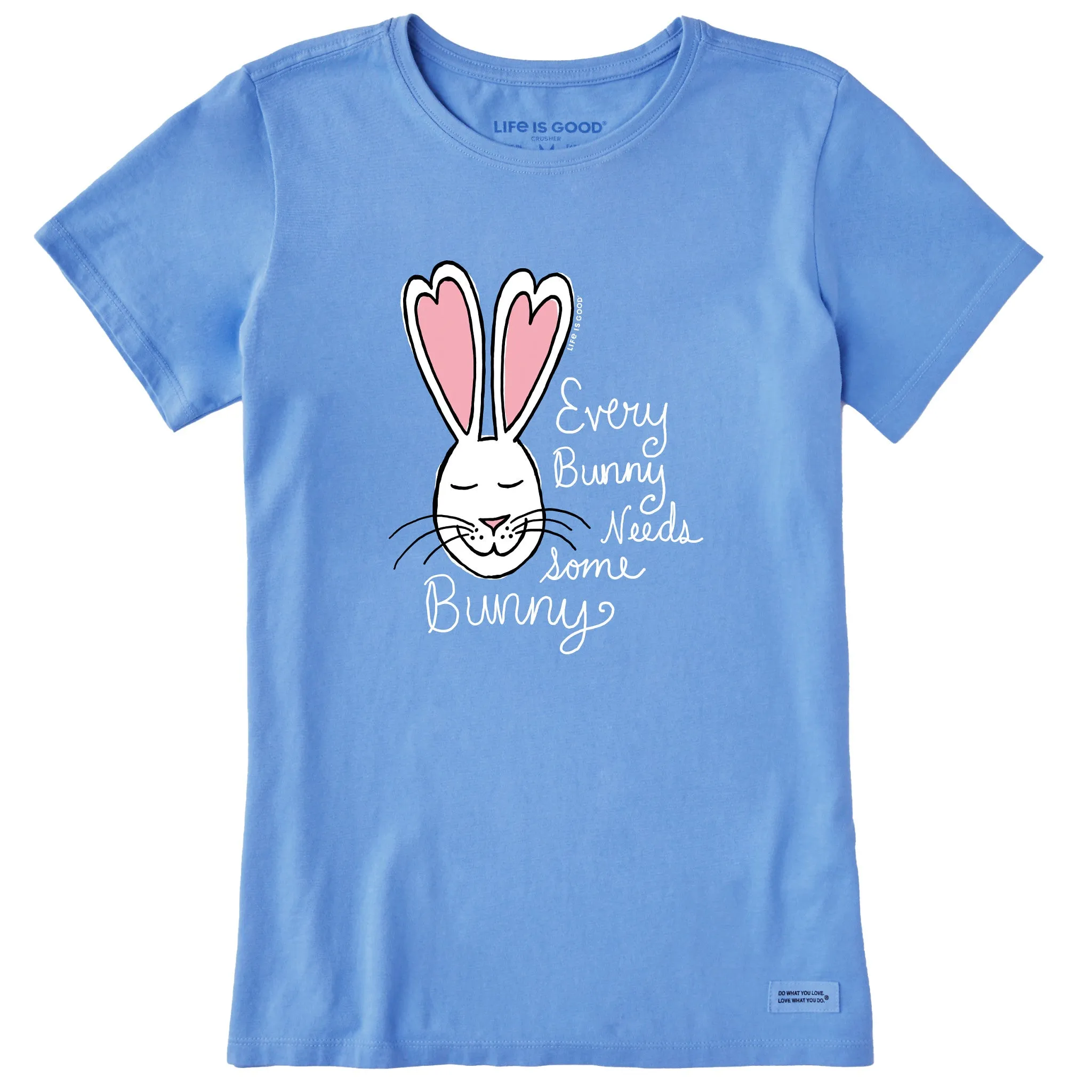 Women's Every Bunny needs Some Bunny Short Sleeve Tee Life is Good