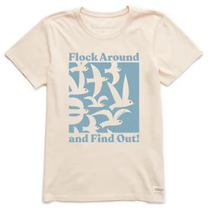 Women's Flock Around and Find Out Short Sleeve Crusher Tee Life is Good