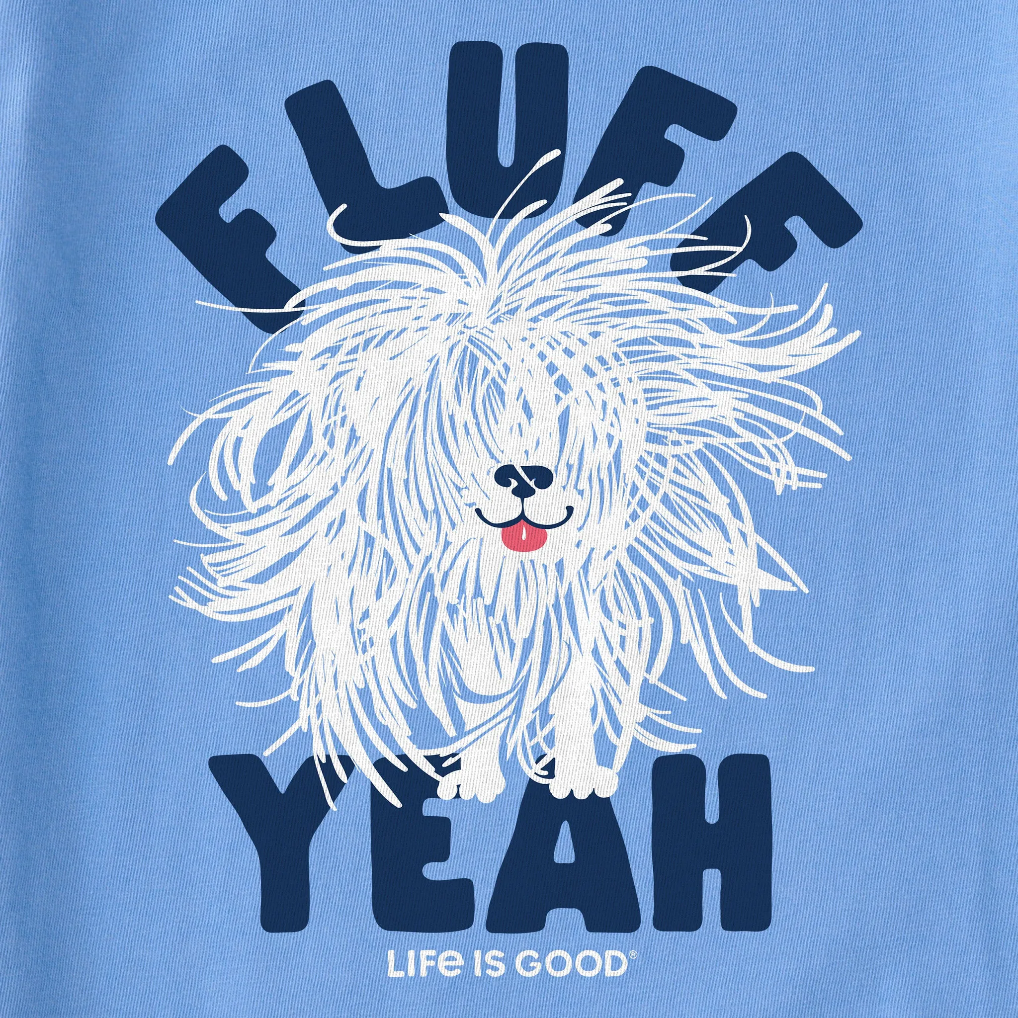 Women's Fluff Yeah Short Sleeve Crusher Tee Life is Good