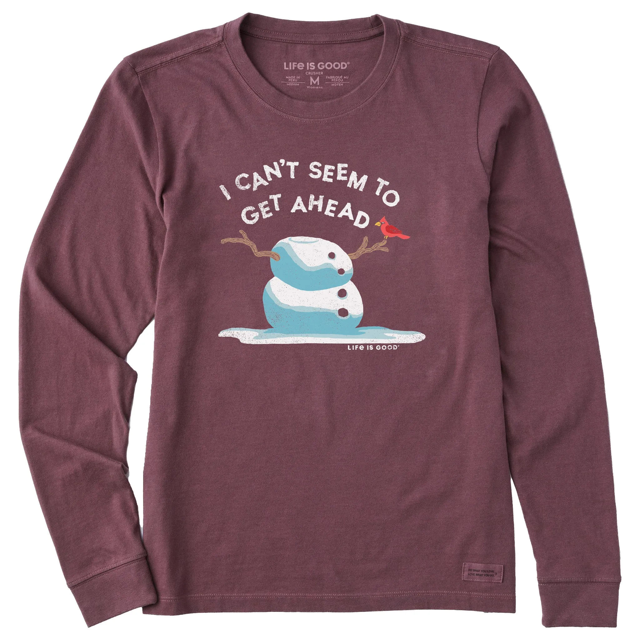 Women's Get Ahead Snowman Long Sleeve Crusher Tee Life is Good
