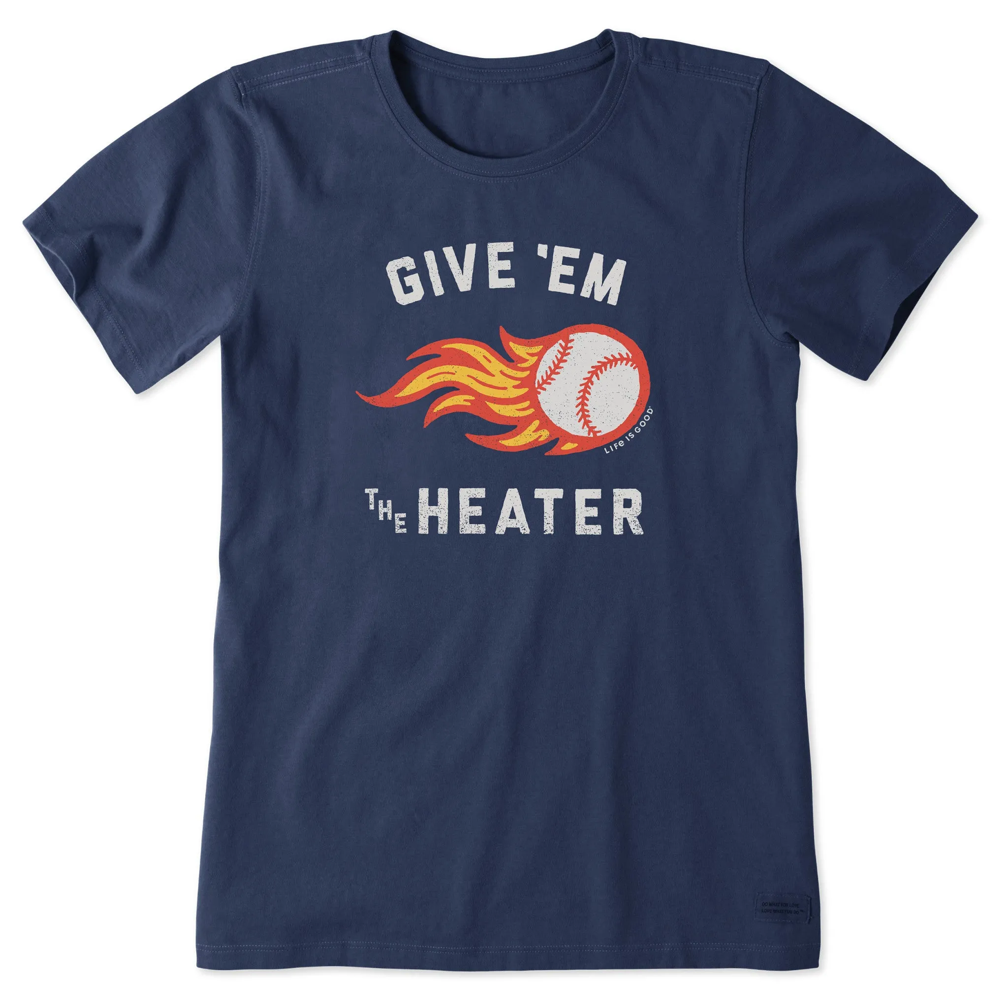 Women's Give Em the Heater Short Sleeve Tee Life is Good