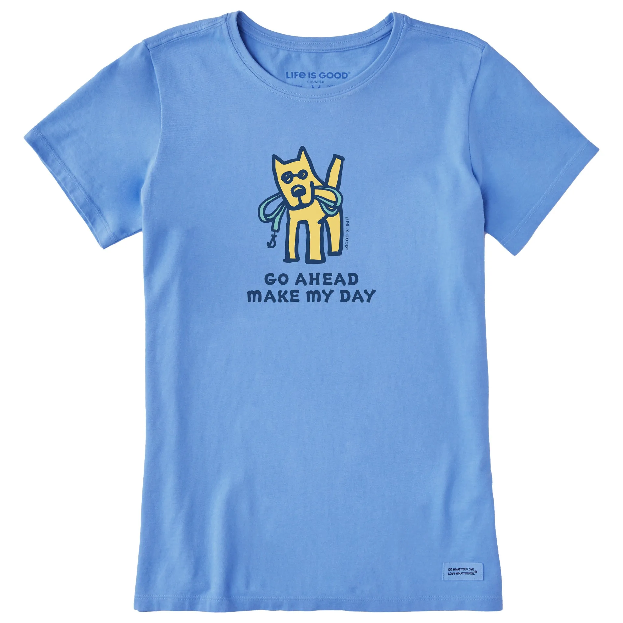 Women's Go Ahead Make My Day Short Sleeve Crusher Tee Life is Good