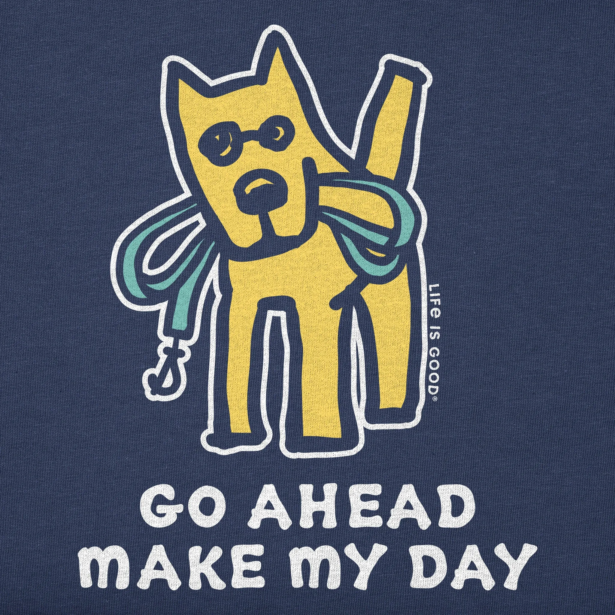 Women's Go Ahead Make My Day Short Sleeve Crusher Tee Life is Good