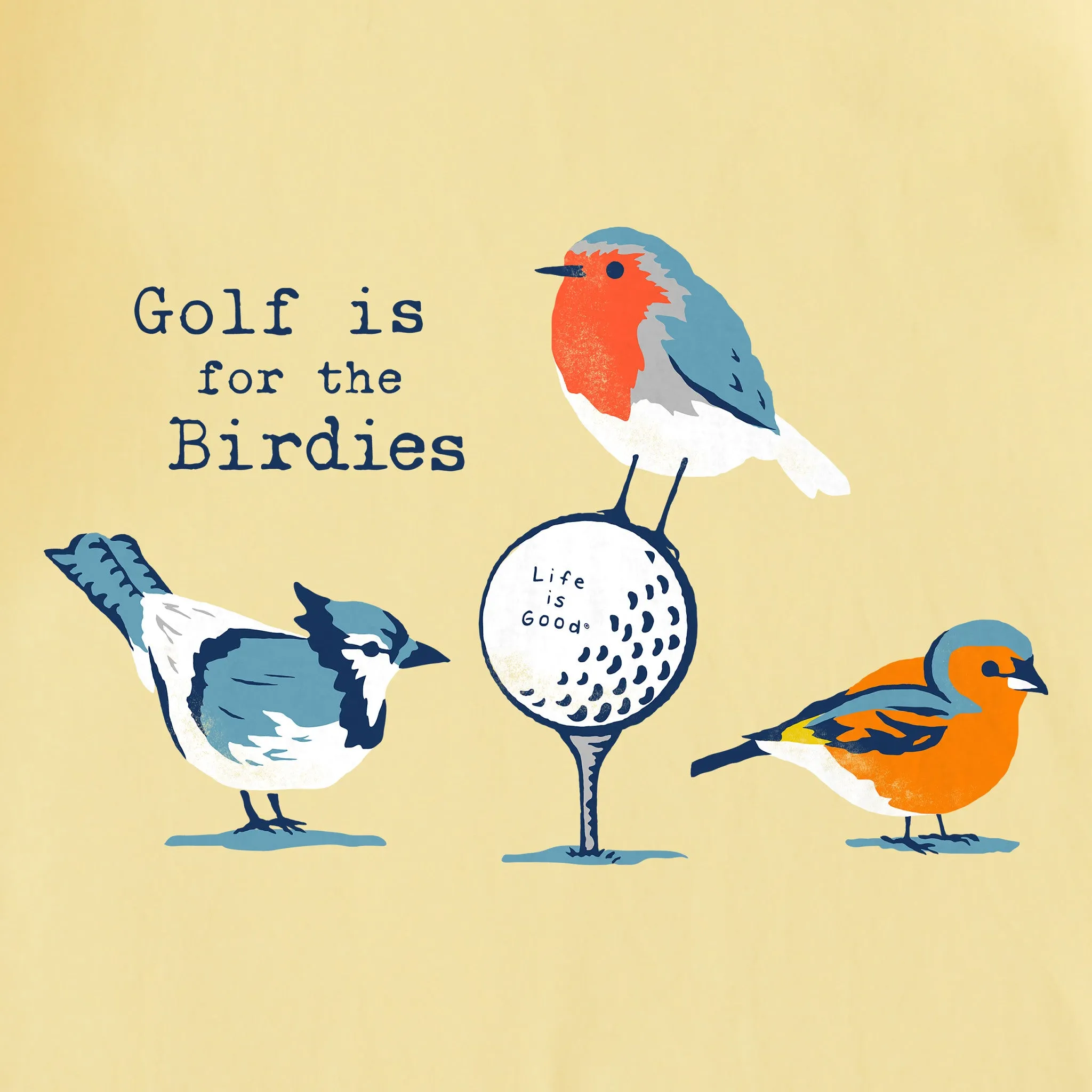 Women's Golf is for the Birdies Short Sleeve Tee Life is Good