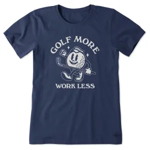 Women's Golf More Work Less Short Sleeve Tee Life is Good