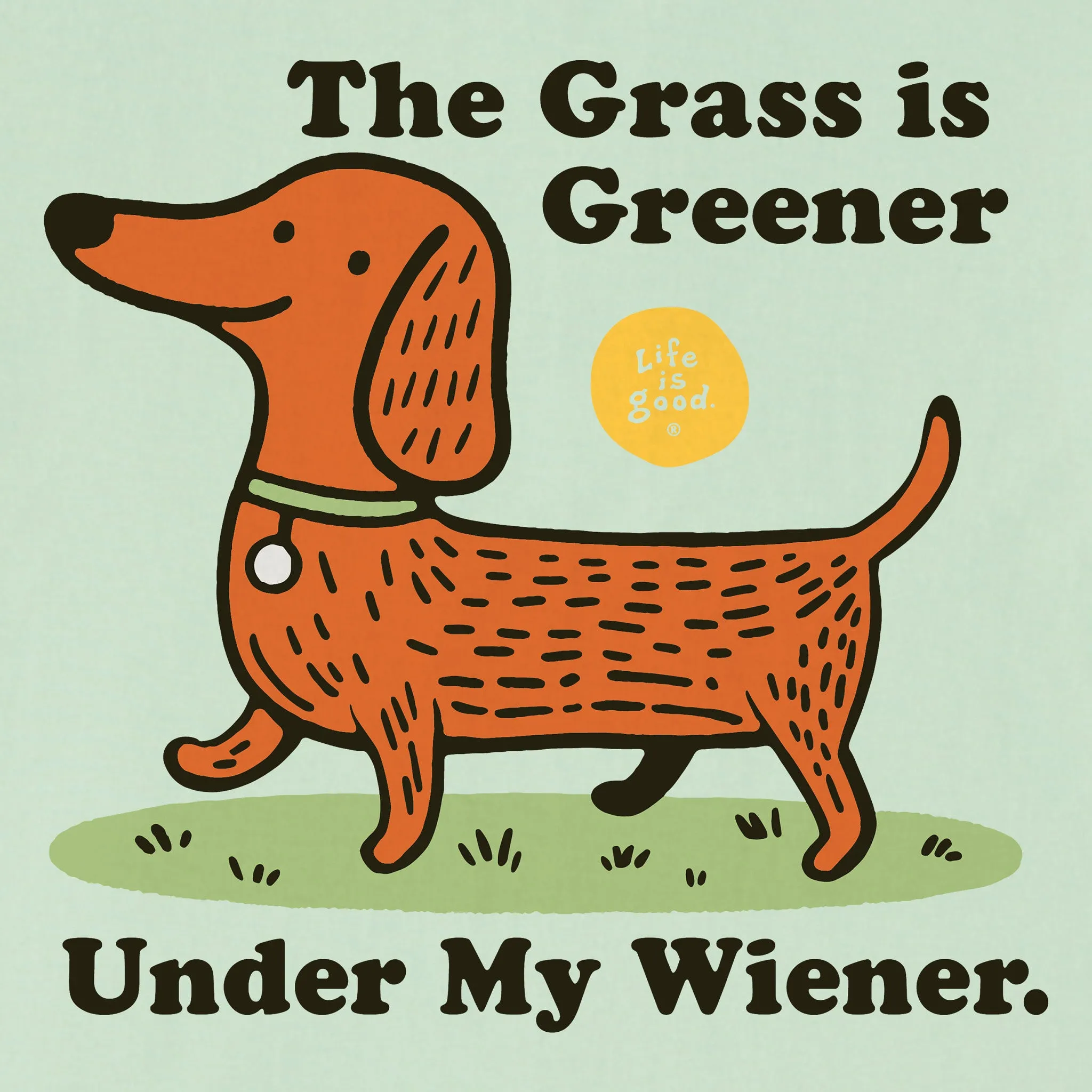 Women's Grass is Greener Wiener Short Sleeve Crusher Tee Life is Good