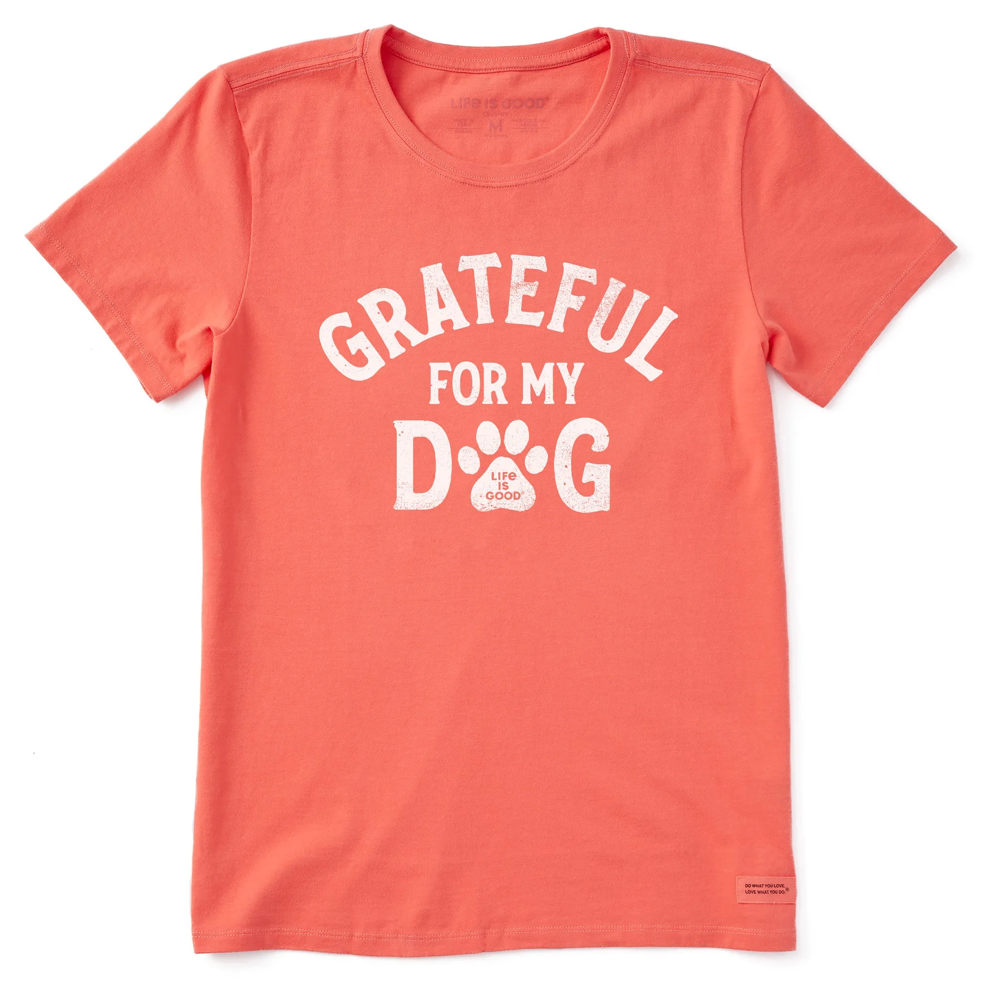 Women's Grateful for my Dog Short Sleeve Crusher Tee Life is Good