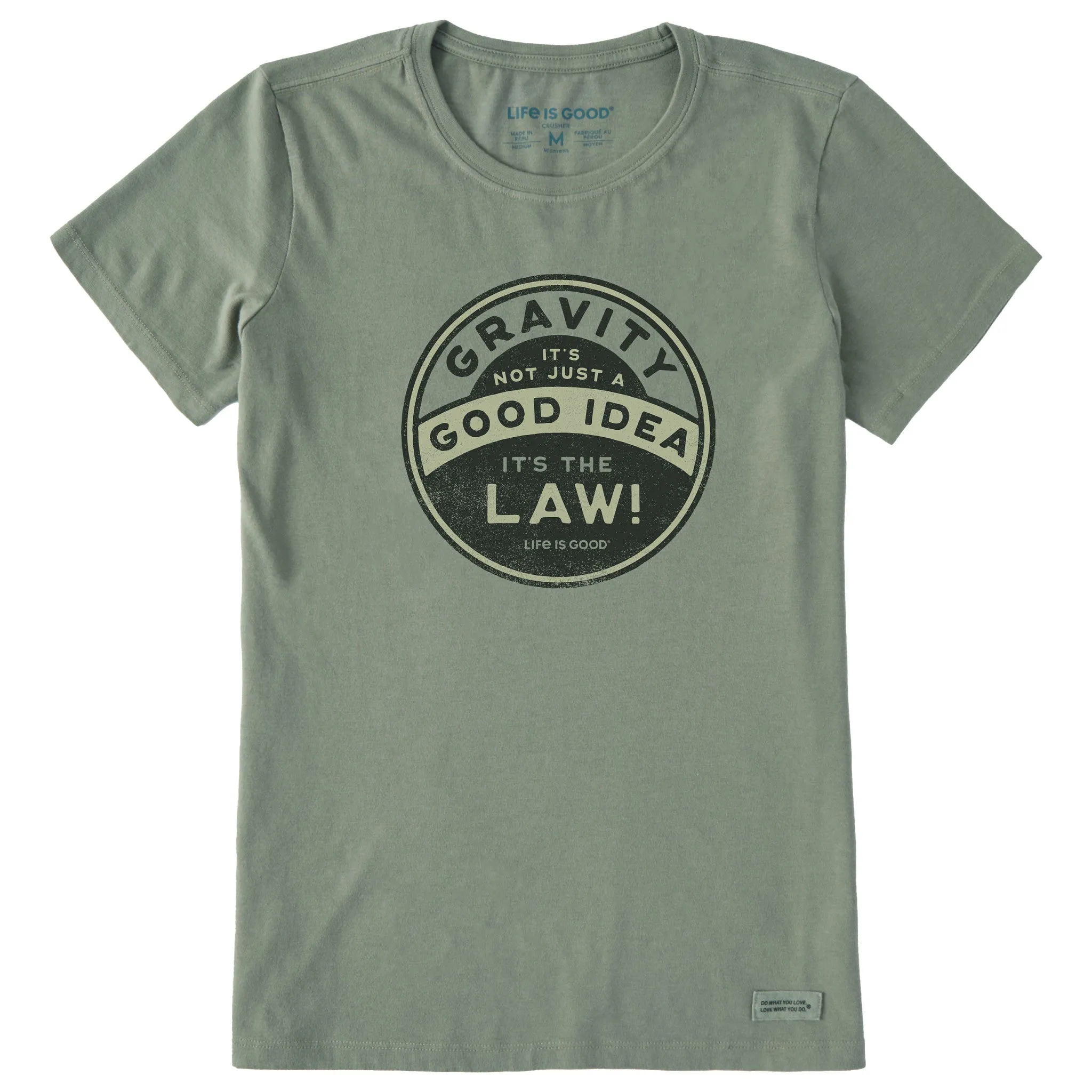 Women's Gravity is the Law Short Sleeve Crusher Tee Life is Good