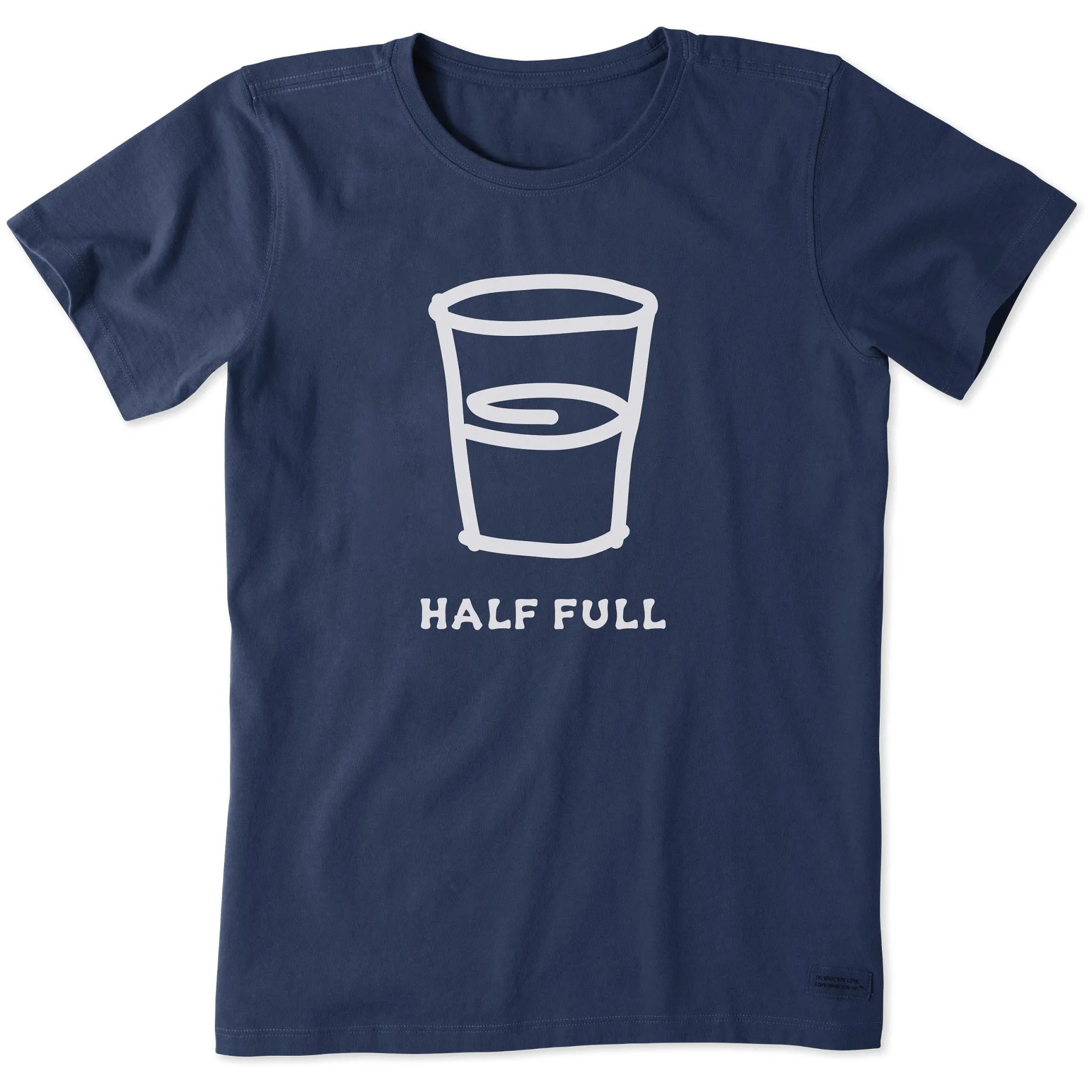Women's Half Full Glass Short Sleeve Crusher Tee Life is Good