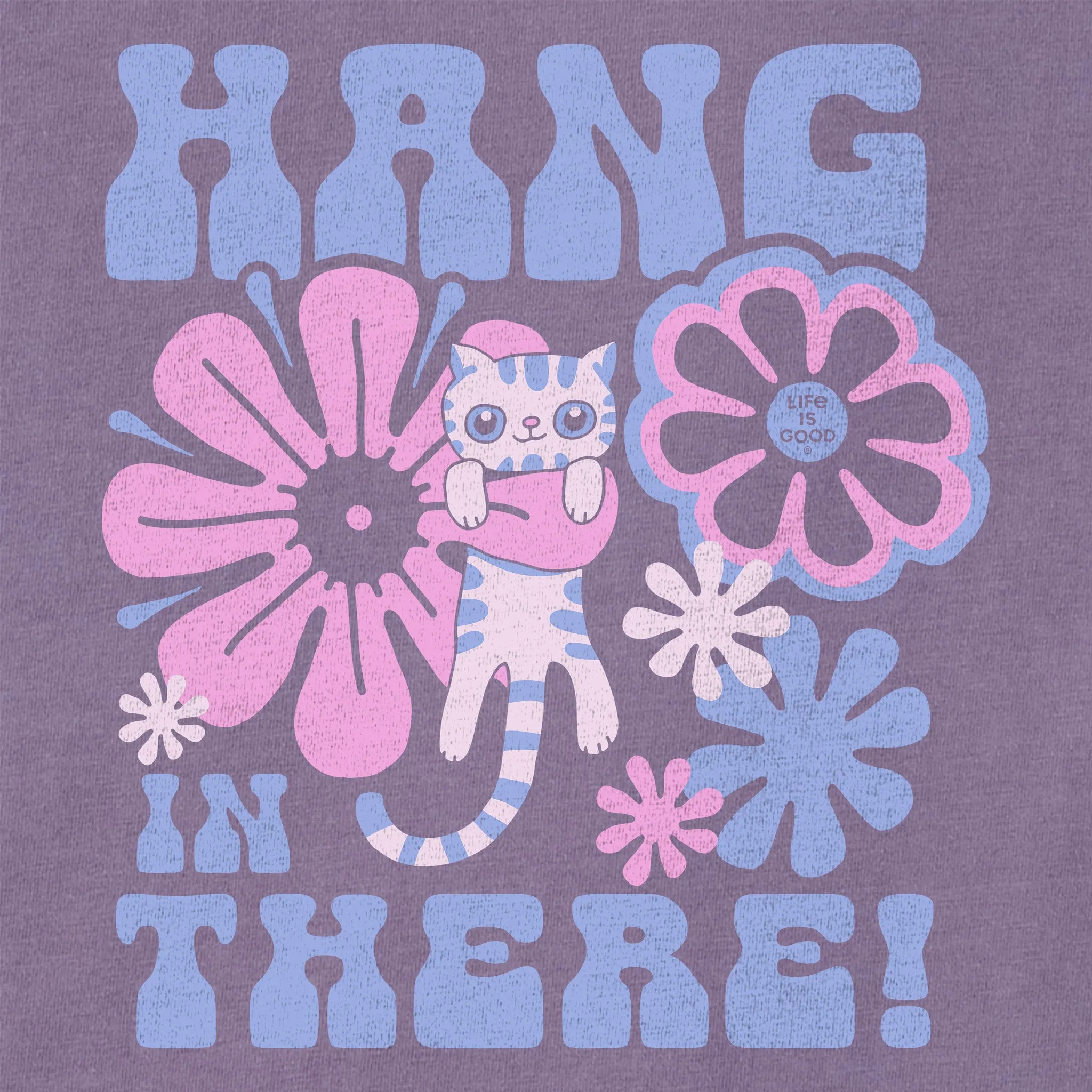Women's Hang in There Cat Short Sleeve Crusher Tee Life is Good