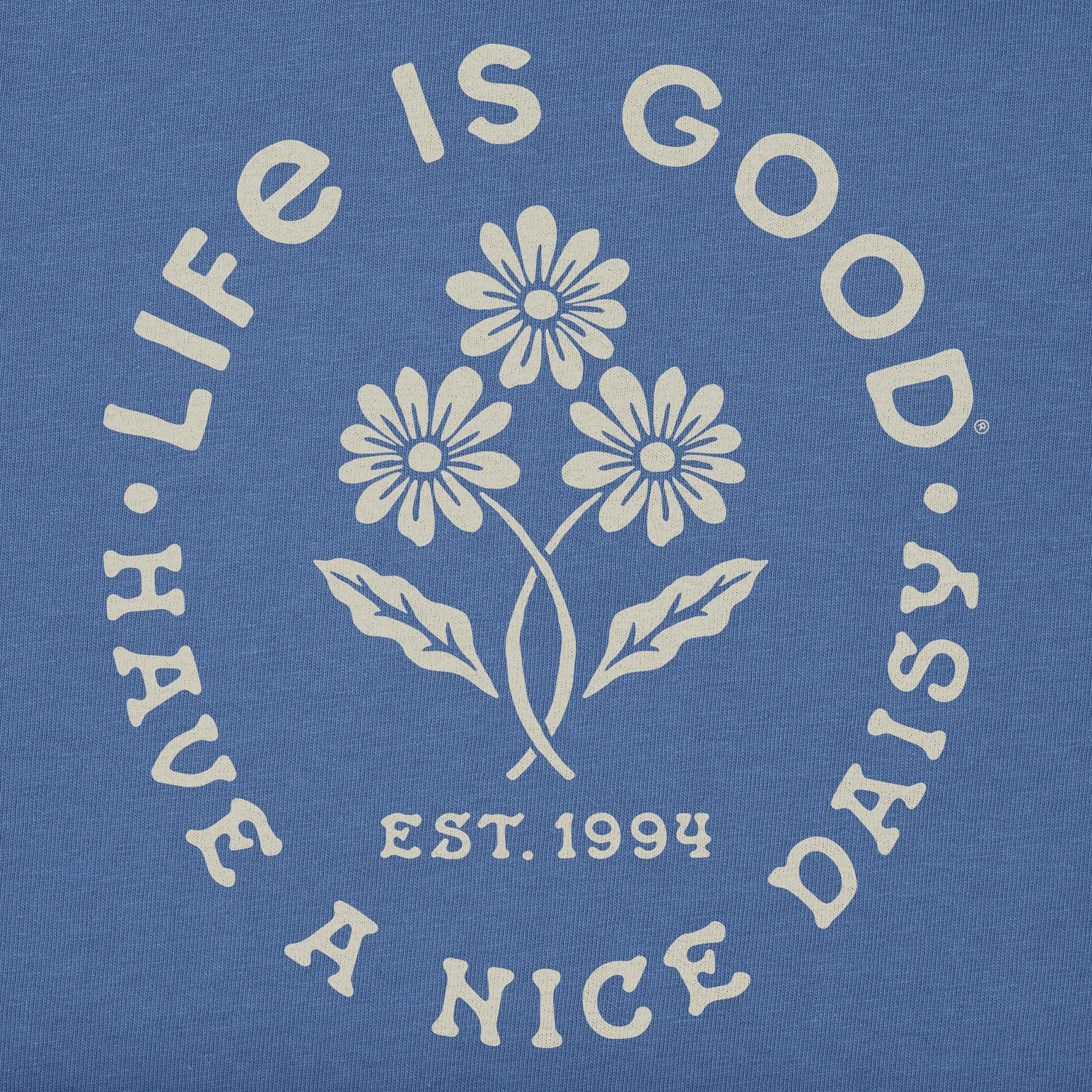 Women's Have a Nice Daisy Daisies Short Sleeve Tee Life is Good