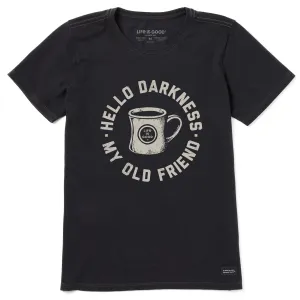 Women's Hello Darkness My Old Friend Short Sleeve Tee Life is Good