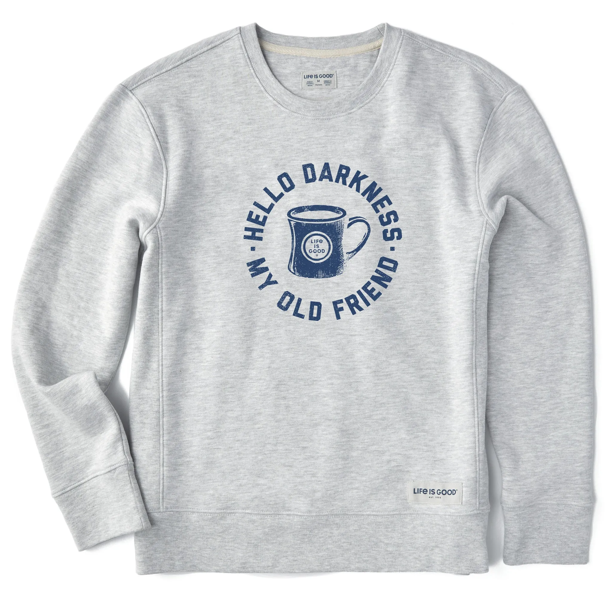 Women's Hello Darkness My Old Friend Simply True Fleece Crew Life is Good