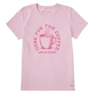 Women's Here for the Coffee Short Sleeve Tee Life is Good