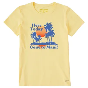 Women's Here Today Gone to Maui Short Sleeve Crusher Tee Life is Good