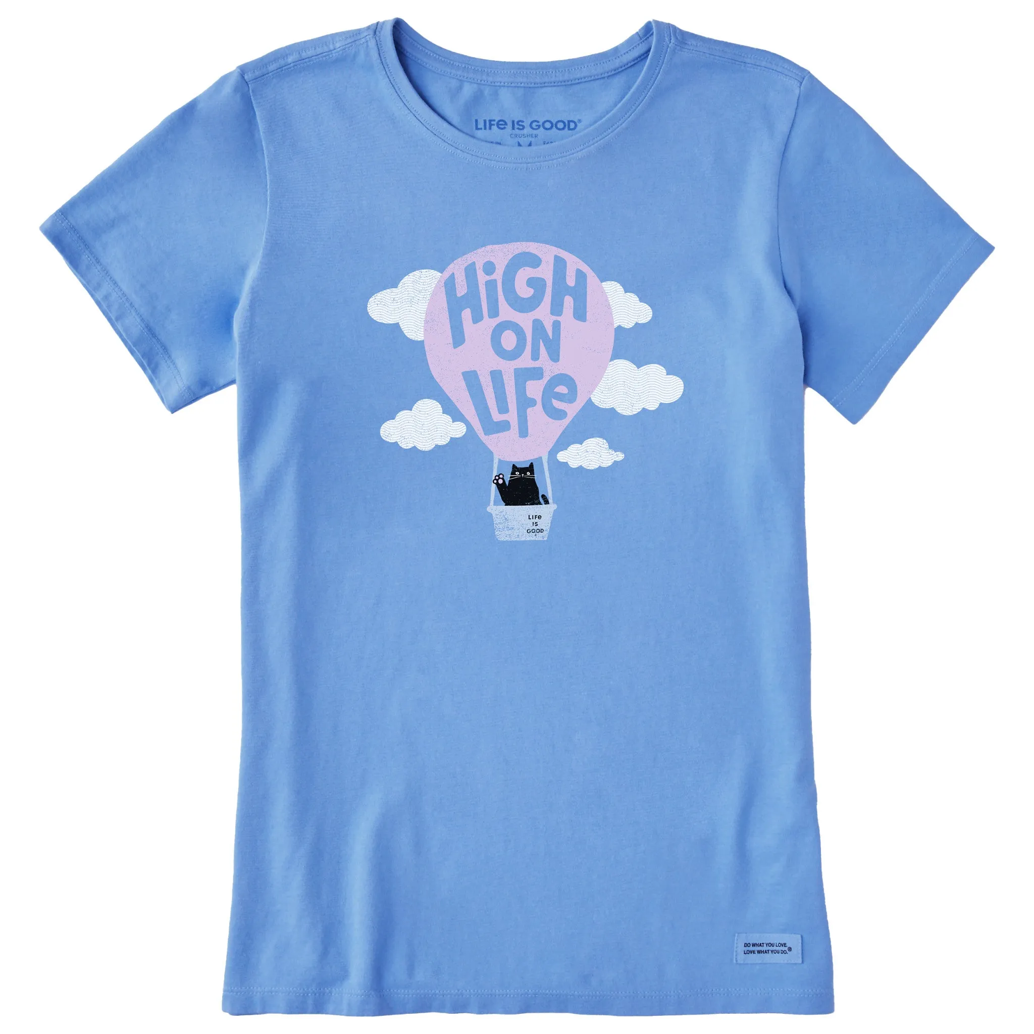 Women's High on Life Short Sleeve Crusher Tee Life is Good
