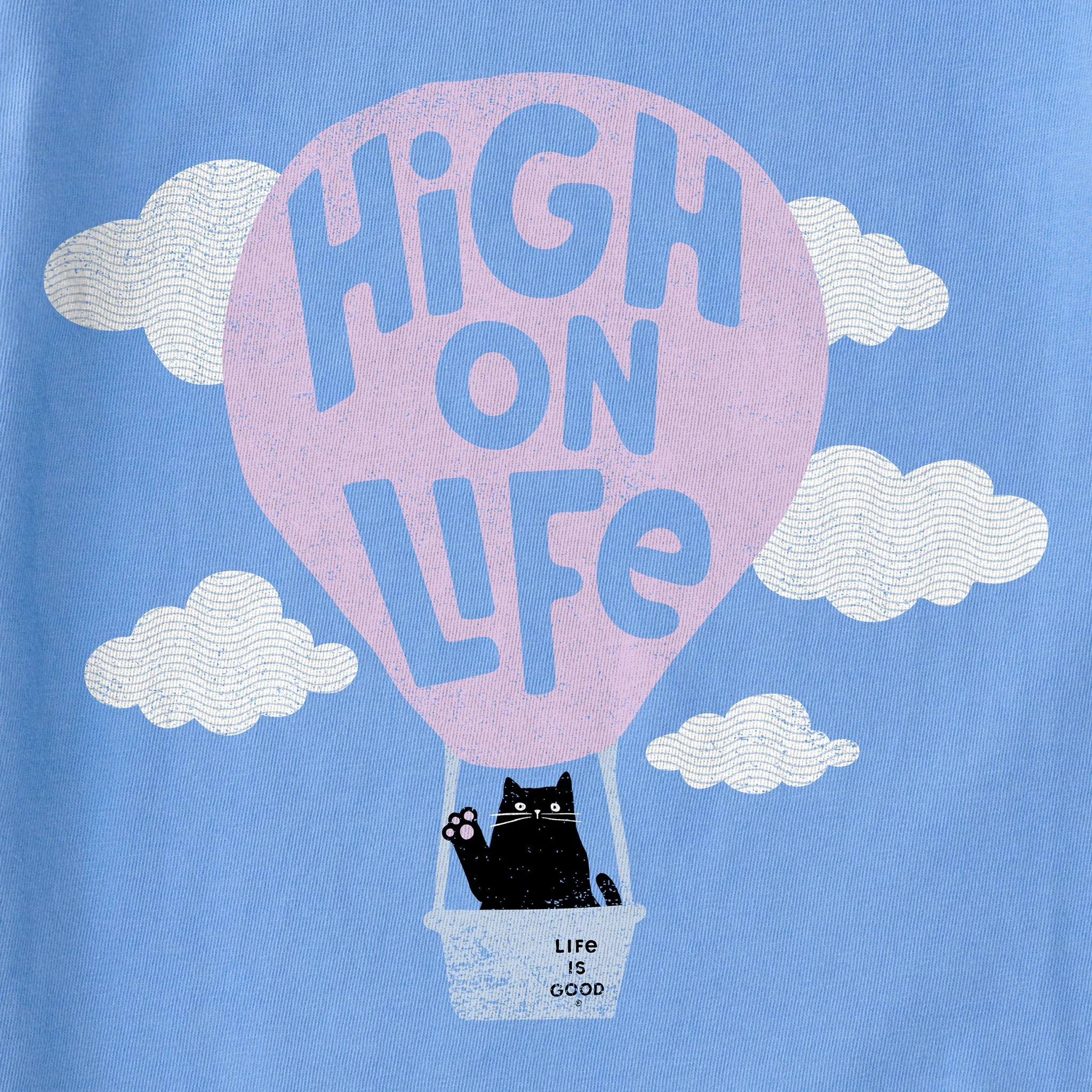 Women's High on Life Short Sleeve Crusher Tee Life is Good