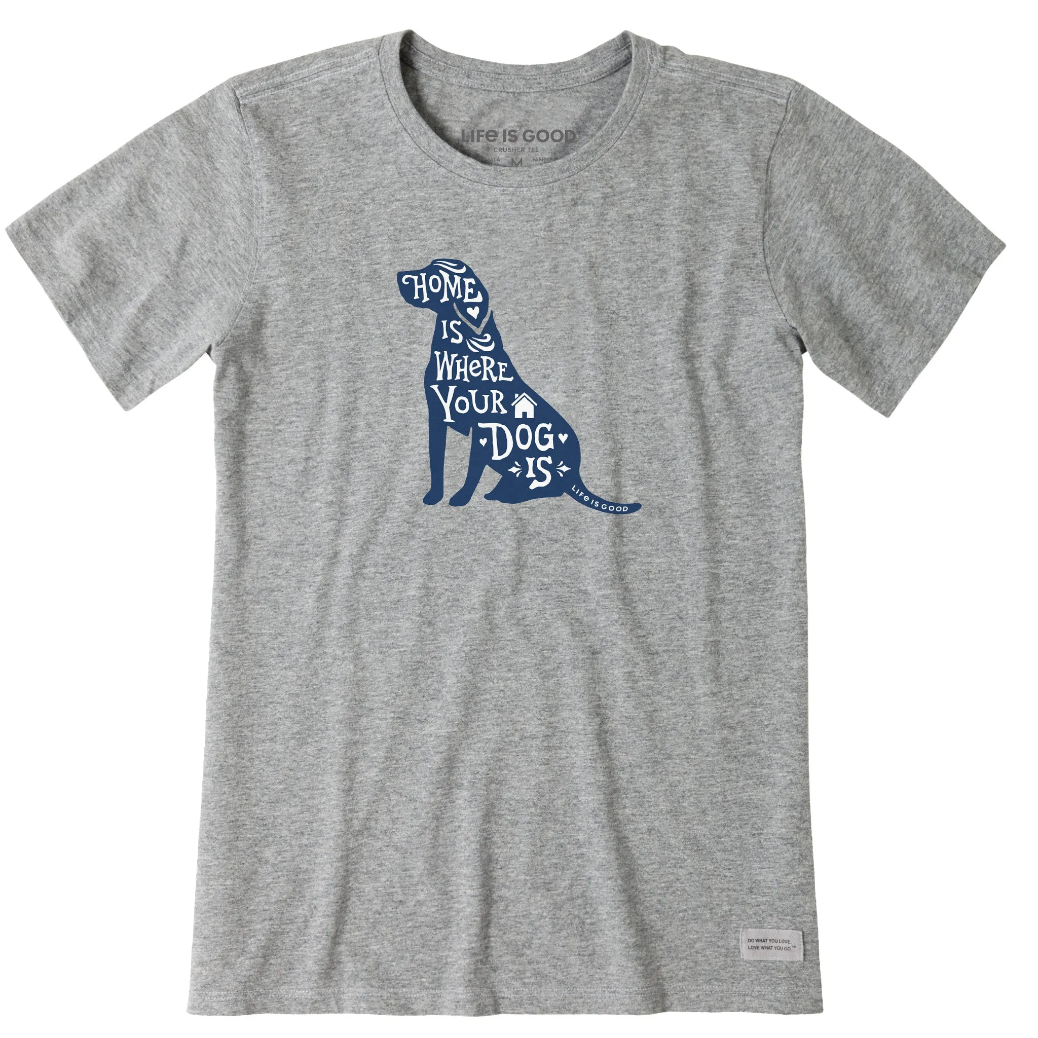 Women's Home is Where Your Dog is Short Sleeve Tee Life is Good