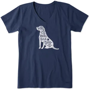 Women's Home is Where Your Dog is Short Sleeve Vee Life is Good