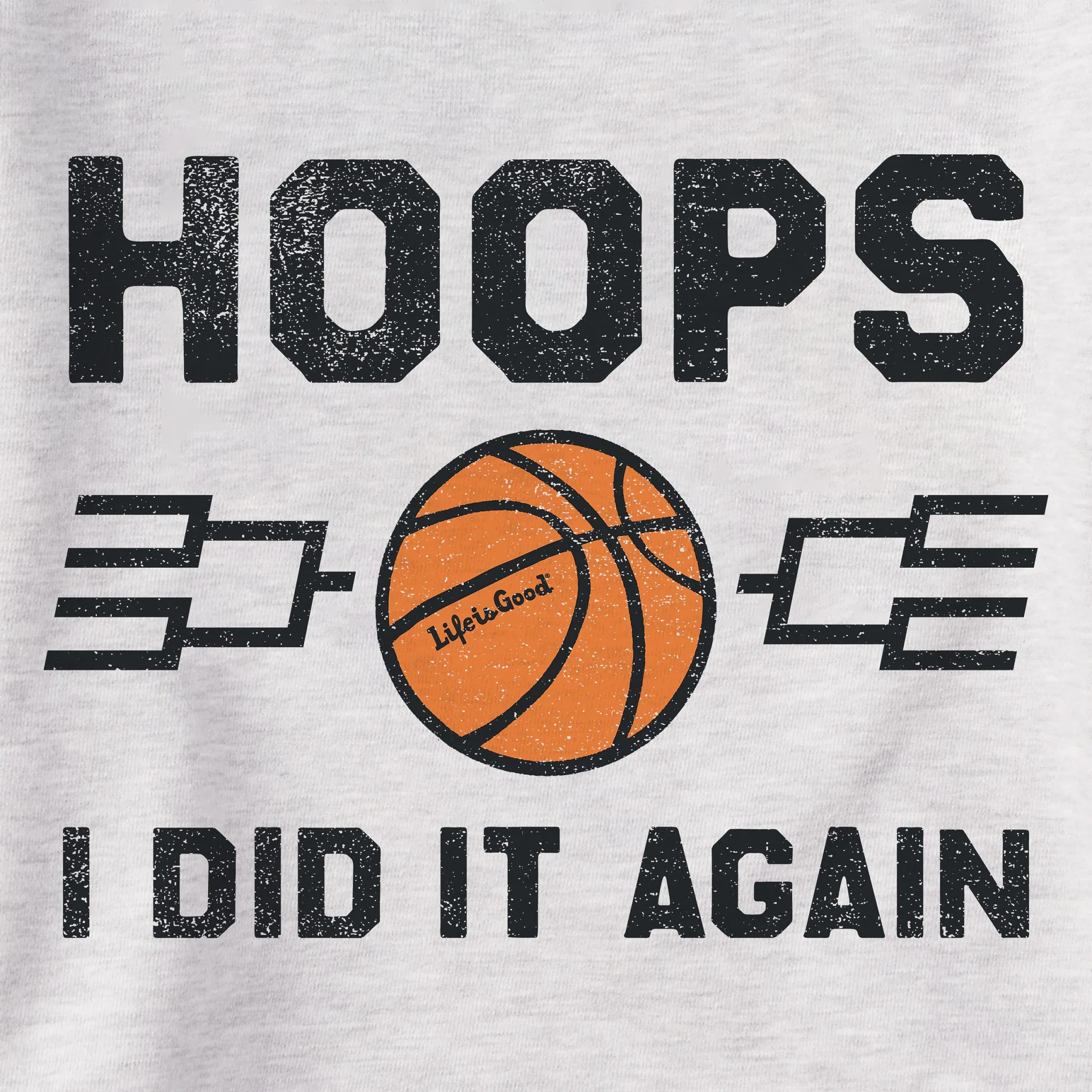 Women's Hoops I Did It Again Simply True Fleece Hoodie Life is Good