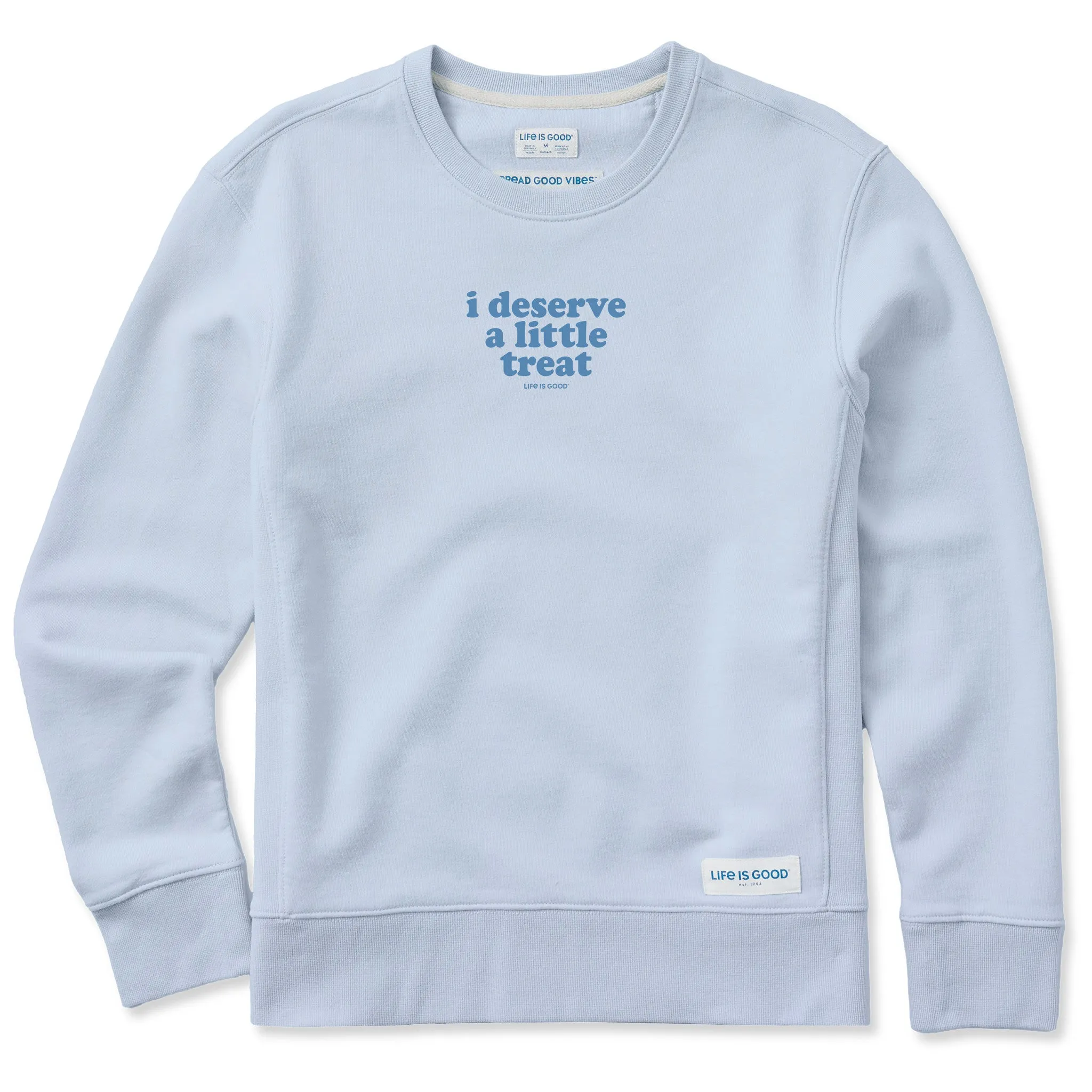Women's I Deserve A Little Treat Simply True Fleece Crew Life is Good
