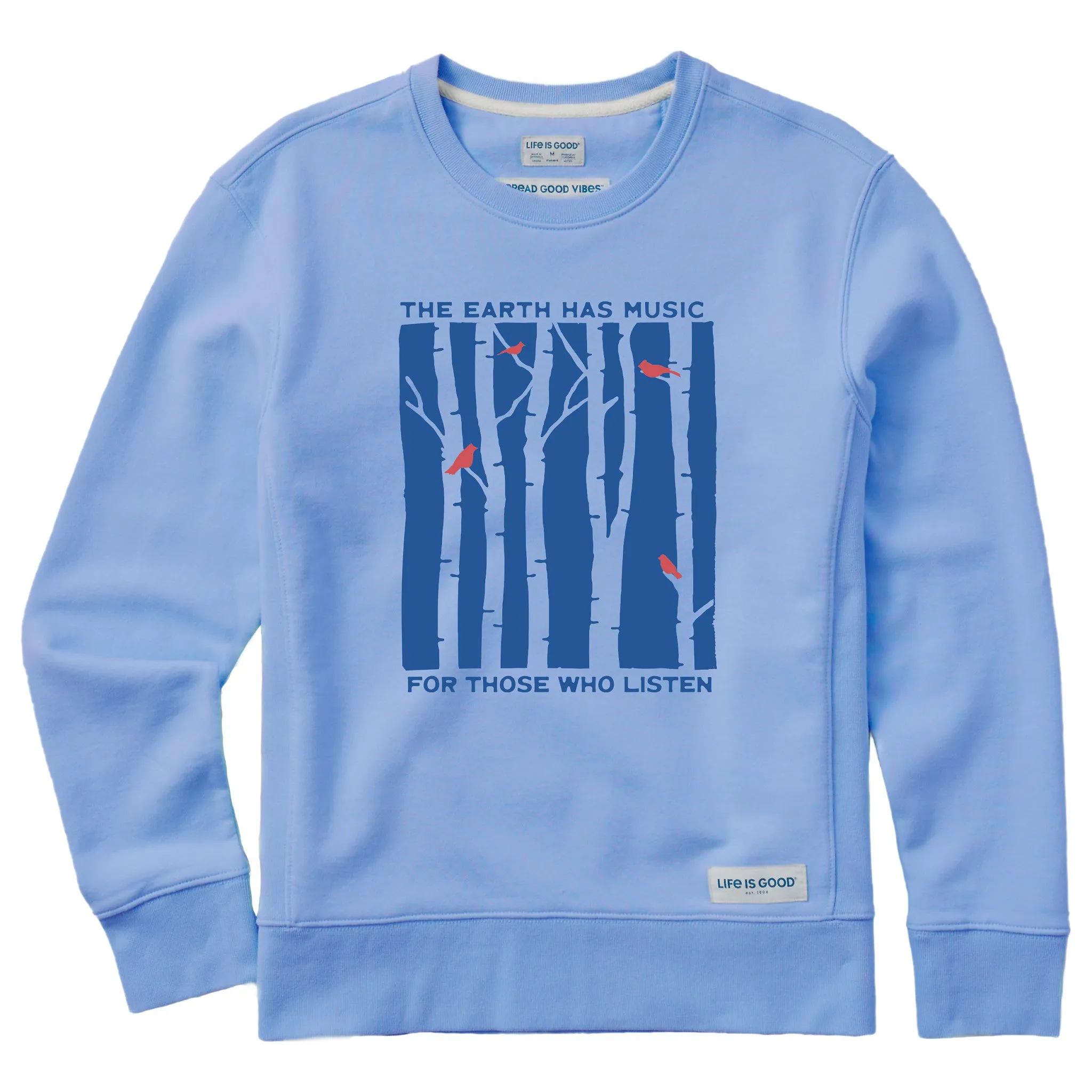 Women's The Earth Has Music and Trees Simply True Crew Life is Good