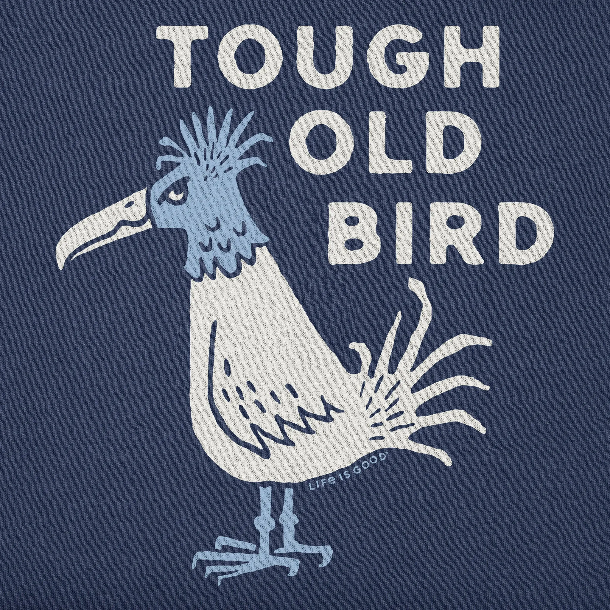 Women's Tough Old Bird Simply True Crew Life is Good